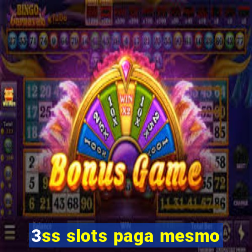 3ss slots paga mesmo